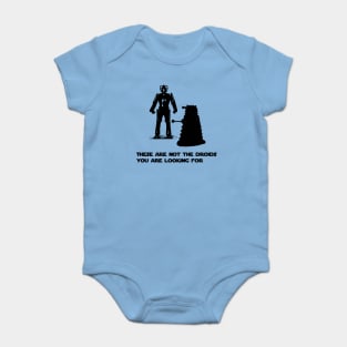 Daleks are not the droids you are looking for Baby Bodysuit